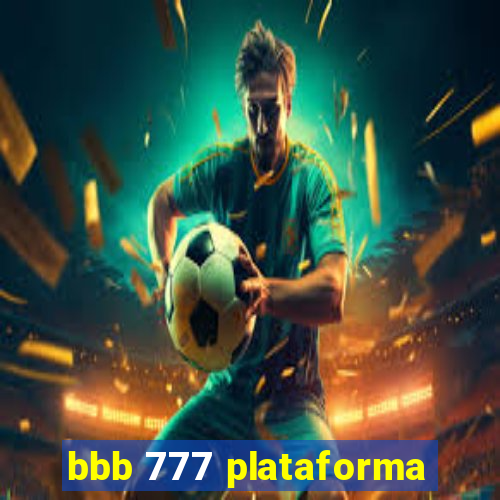 bbb 777 plataforma